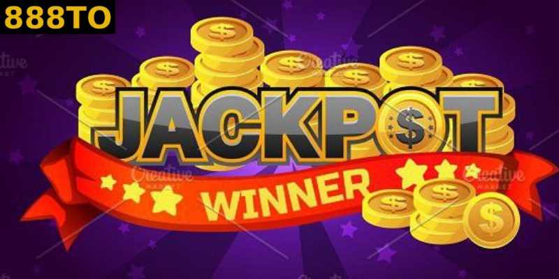 Nổ hũ jackpot: Khái niệm, cơ chế hoạt động và kinh nghiệm tham khảo 888to